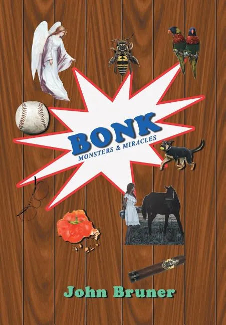 Bonk: Monsters & Miracles - Hardcover