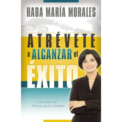 Atrévete a Alcanzar El Éxito - Paperback