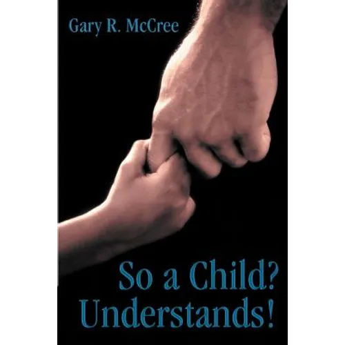 So a Child? Understands! - Paperback
