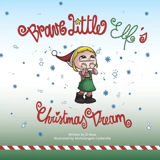 Brave Little Elf's Christmas Dream - Paperback