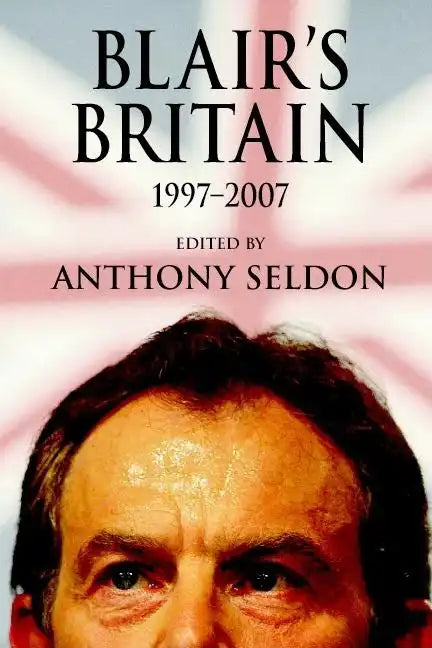 Blair's Britain, 1997-2007 - Paperback