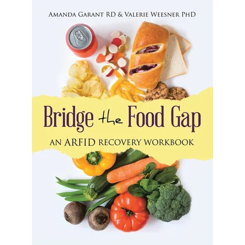 Bridge the Food Gap: An ARFID Recovery Workbook - Hardcover