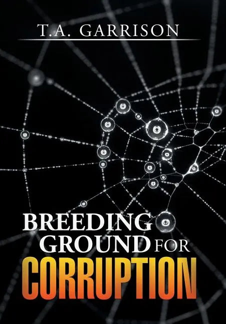 Breeding Ground for Corruption - Hardcover