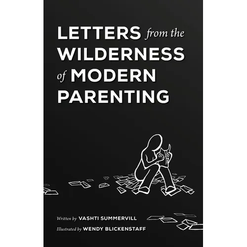 Letters From the Wilderness of Modern Parenting - Paperback