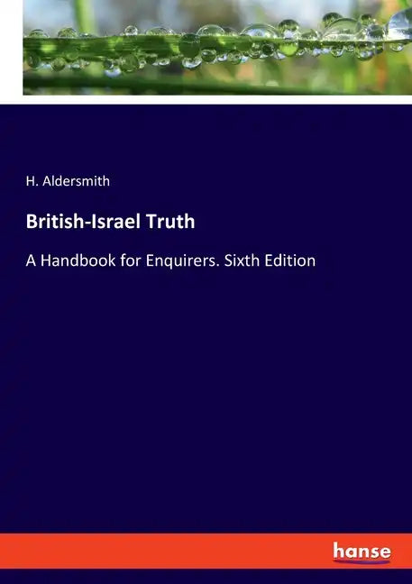 British-Israel Truth: A Handbook for Enquirers. Sixth Edition - Paperback