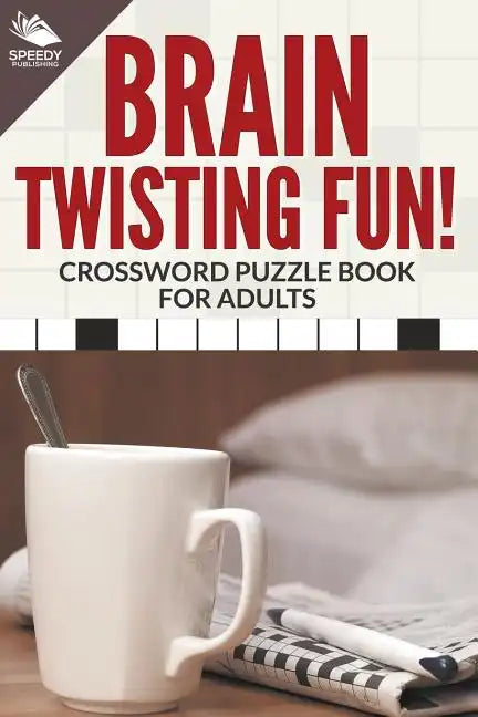 Brain Twisting Fun! Crossword Puzzle Book For Adults - Paperback