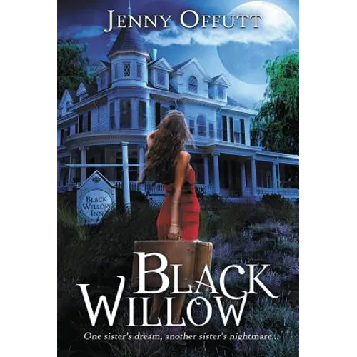 Black Willow: One sister's dream, another sister's nightmare... - Hardcover