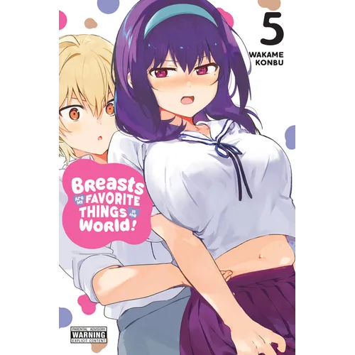 Breasts Are My Favorite Things in the World!, Vol. 5 - Paperback
