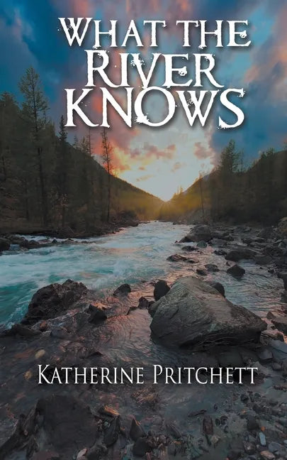 What the River Knows - Paperback