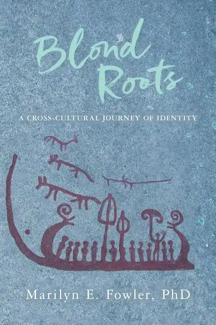 Blond Roots: A Cross-Cultural Journey of Identity - Paperback