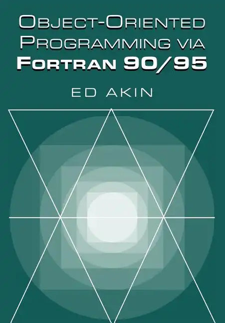 Object-Oriented Programming Via FORTRAN 90/95 - Paperback