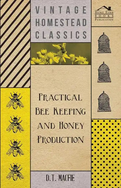 Practical Bee Keeping and Honey Production - Hardcover