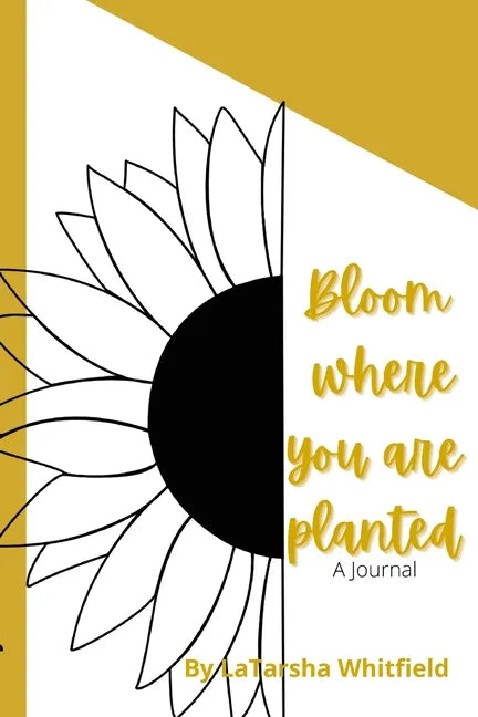 Bloom Where You Are Planted - Paperback