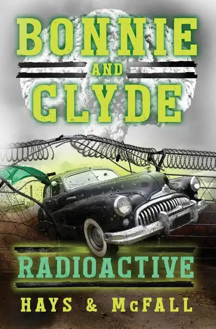 Bonnie and Clyde: Radioactive - Paperback