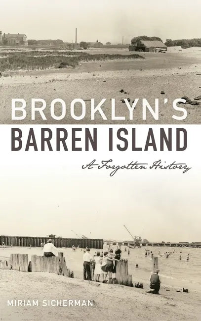 Brooklyn's Barren Island: A Forgotten History - Hardcover