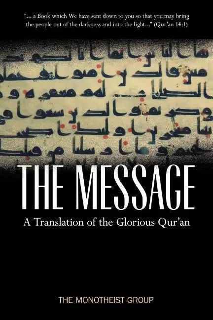 The Message - A Translation of the Glorious Qur'an - Paperback