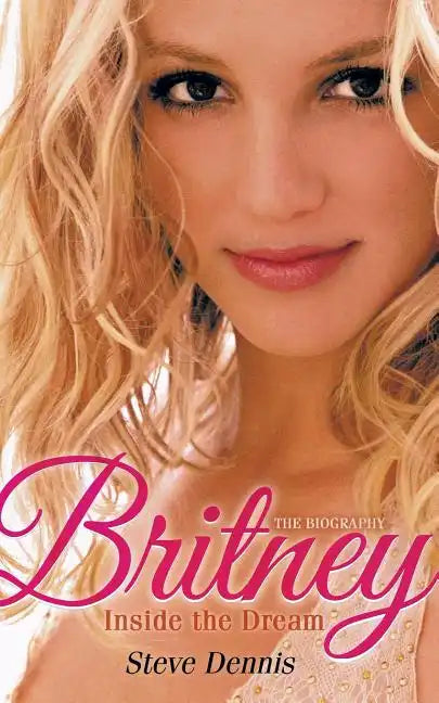 Britney: Inside the Dream - Paperback