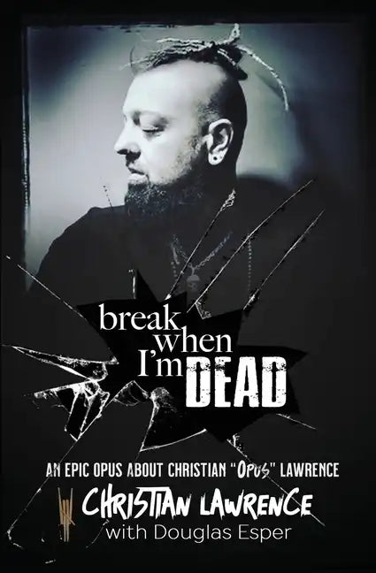 Break When I'm Dead - Paperback