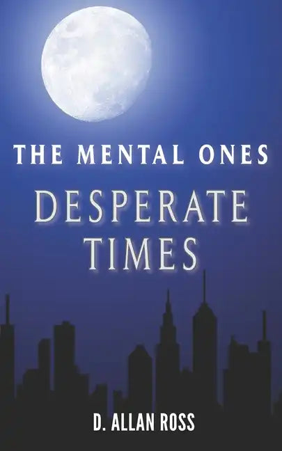 The Mental Ones Desperate Times - Paperback