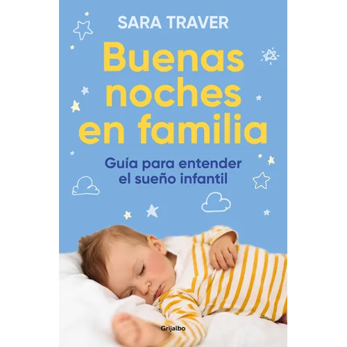Buenas Noches En Familia. Guía Para Entender El Sueño Infantil / Good Family Nights. a Guide to Understand Infant Sleep - Paperback