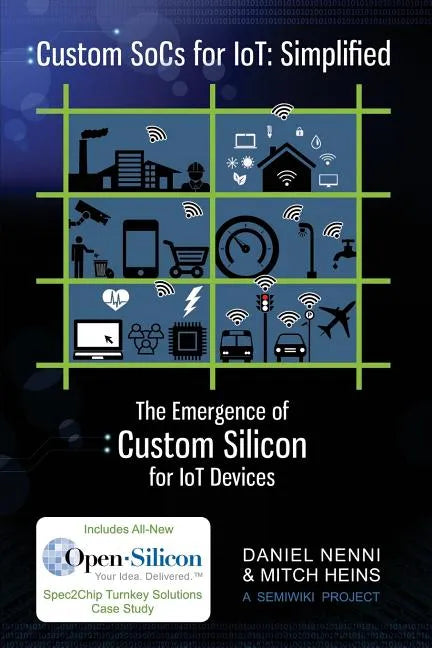 Custom SoCs for IoT: Simplified: The Emergence of Custom Silicon for IoT Devices - Paperback