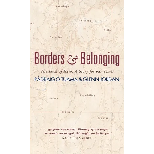 Borders and Belonging: The Book of Ruth: A Story for Our Times - Hardcover