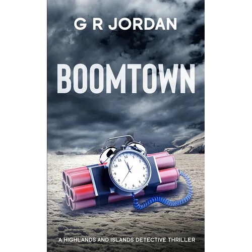 Boomtown: A Highlands and Islands Detective Thriller - Paperback