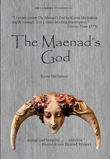 The Maenad's God - Hardcover