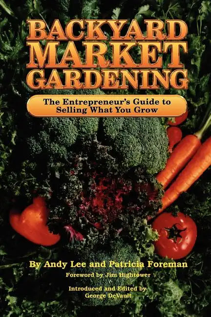 Backyard Market Gardening - Paperback