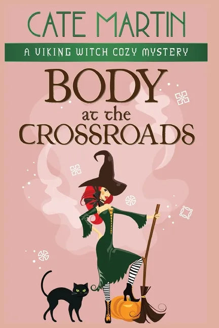 Body at the Crossroads: A Viking Witch Cozy Mystery - Paperback