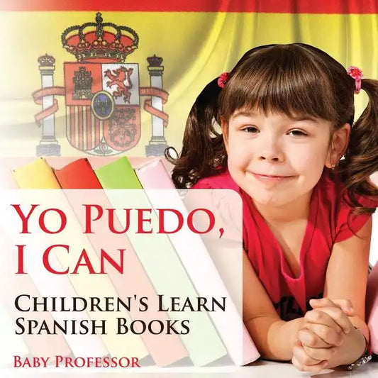 Yo Puedo, I Can Children's Learn Spanish Books - Paperback