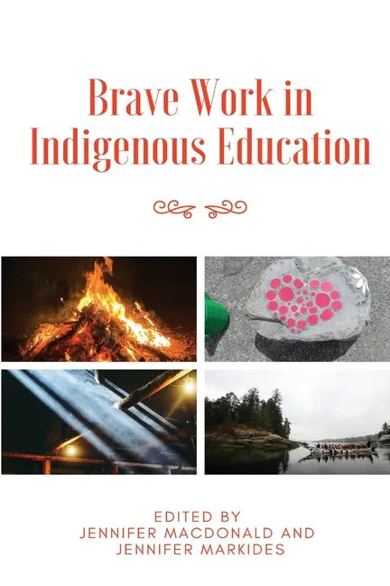 Brave Work in Indigenous Education - Paperback