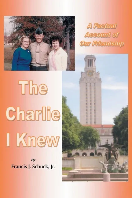 The Charlie I Knew: A Factual Account of Our Friendship - Paperback