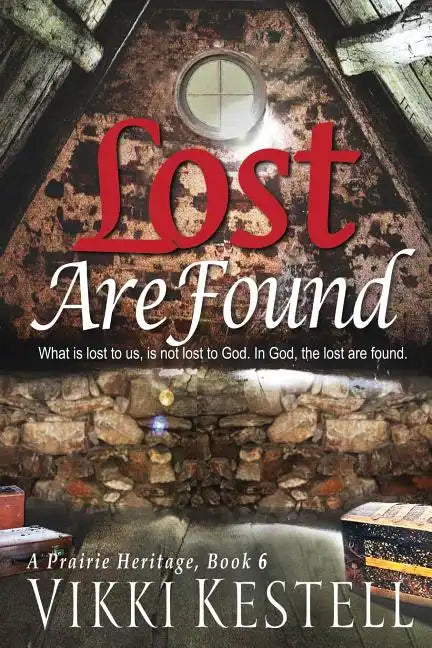 Lost Are Found (A Prairie Heritage, Book 6) - Paperback