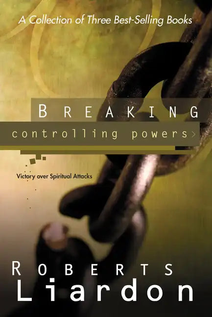 Breaking Controlling Powers: Victory Over Spiritual Attacks - Paperback