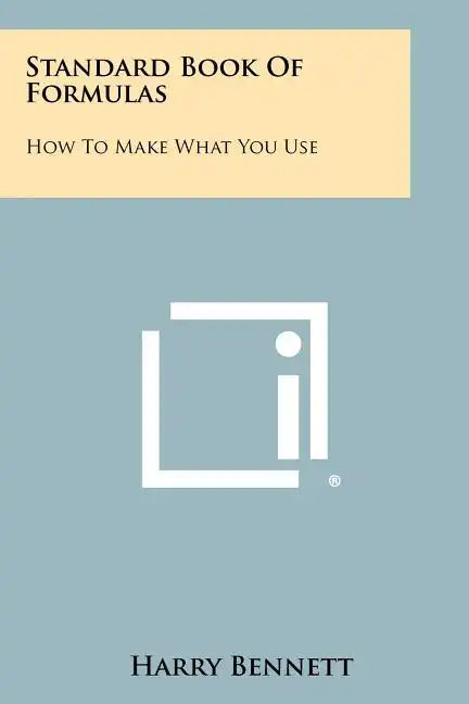 Standard Book of Formulas: How to Make What You Use - Paperback