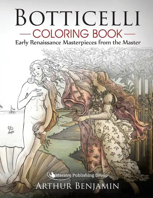 Botticelli Coloring Book: Early Renaissance Masterpieces from the Master - Paperback