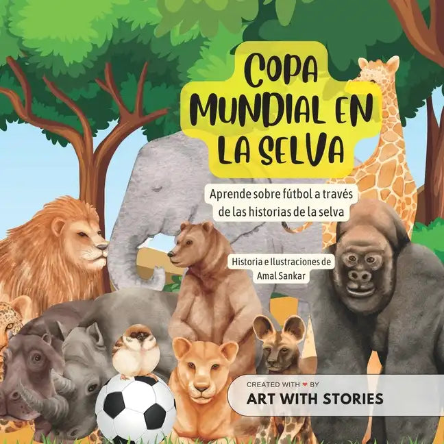 Copa Mundial En La Selva: Aprende sobre fútbol a través de las historias de la selva - Paperback