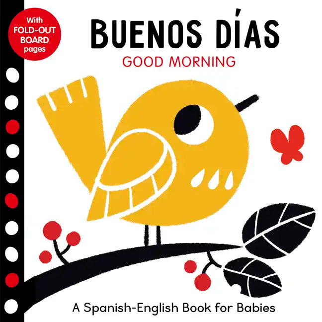 Buenos Dias: Good Morning - A Spanish-English Book for Babies - With Fold-Out Board Pages - Board Book