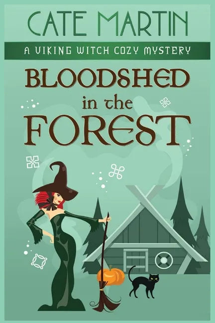 Bloodshed in the Forest: A Viking Witch Cozy Mystery - Paperback
