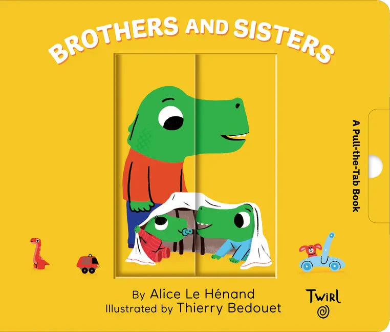 Brothers and Sisters: A Pull-The-Tab Book - Board Book