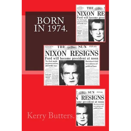 Born in 1974. Birthday Nostalgia. - Paperback