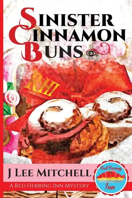 Sinister Cinnamon Buns: A Red Herring Inn Culinary Cozy Mystery - Paperback