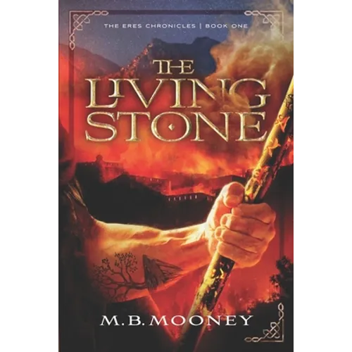 The Living Stone: The Eres Chronicles Part 1 - Paperback