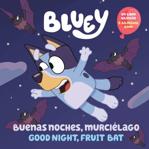 Bluey: Good Night, Fruit Bat/Buenas Noches, Murciélago: Un Libro Bilingüe - Paperback