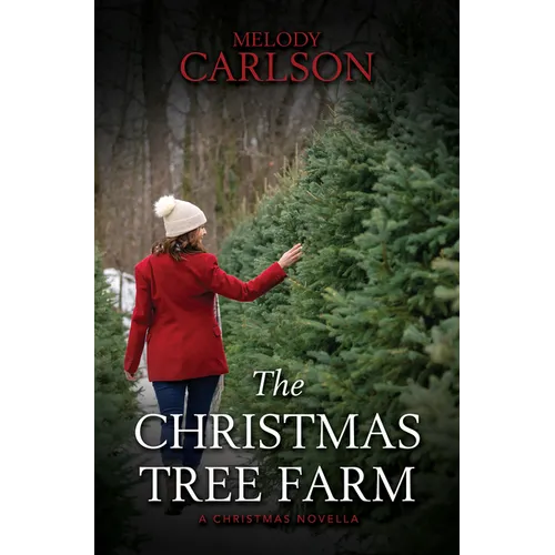 The Christmas Tree Farm: A Christmas Novella - Library Binding