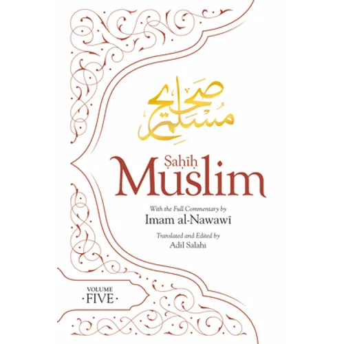 Sahih Muslim (Volume 5): With the Full Commentary by Imam Nawawi - Paperback