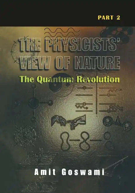 The Physicists' View of Nature Part 2: The Quantum Revolution - Paperback