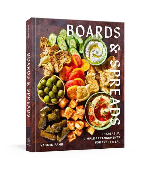 Boards and Spreads: Shareable, Simple Arrangements for Every Meal - Hardcover