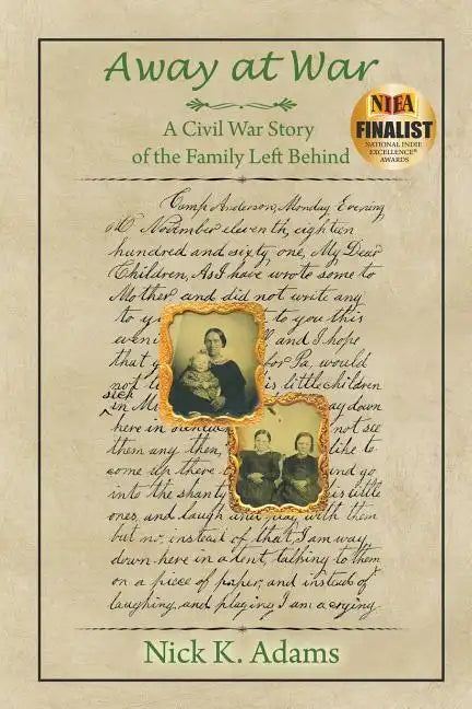 Away at War: A Civil War Story of the Family Left Behind - Paperback